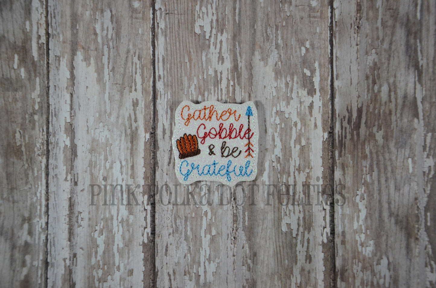 Gather Gobble and be Grateful
