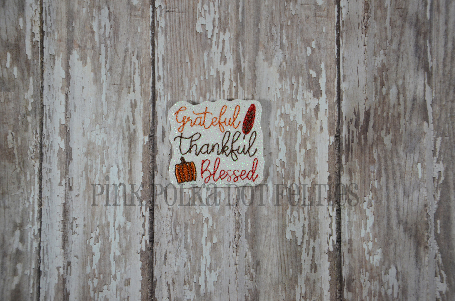 Grateful Thankful Blessed