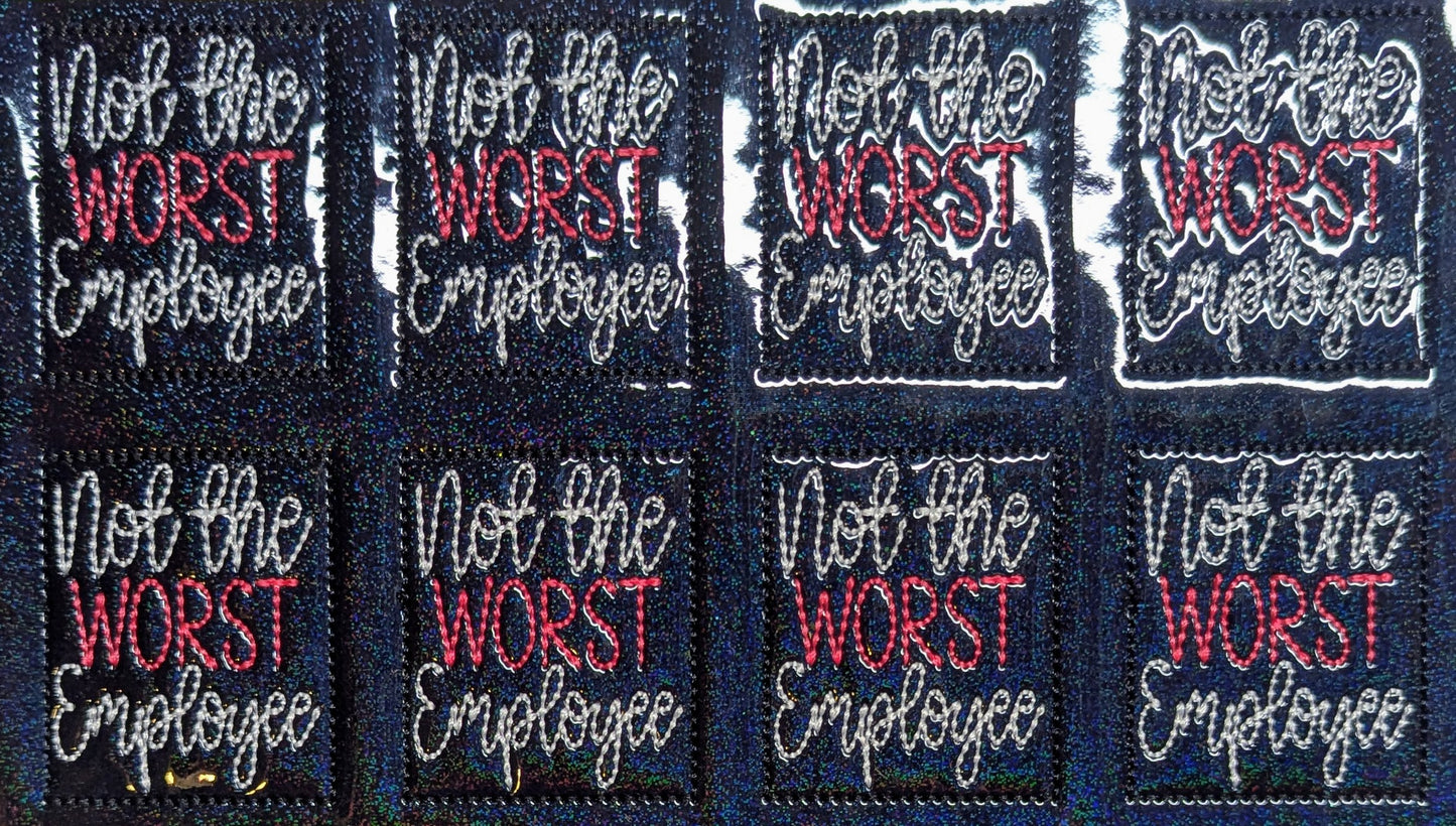 Not the Worst Employee