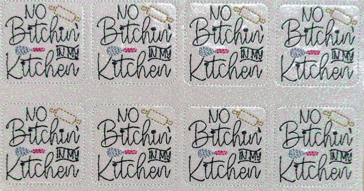 No Bitchin' in my KItchen