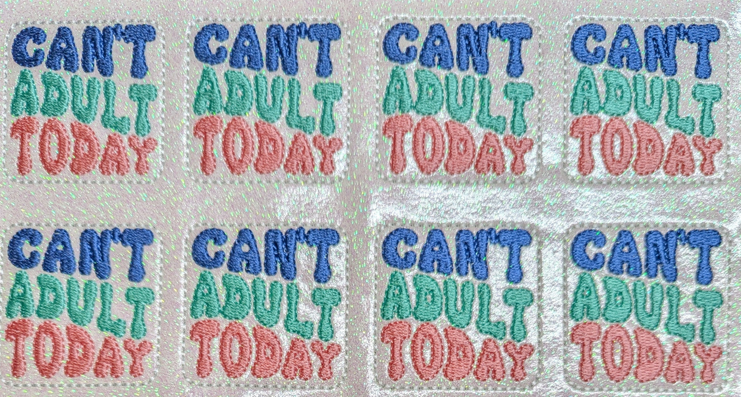 Can't Adult Today