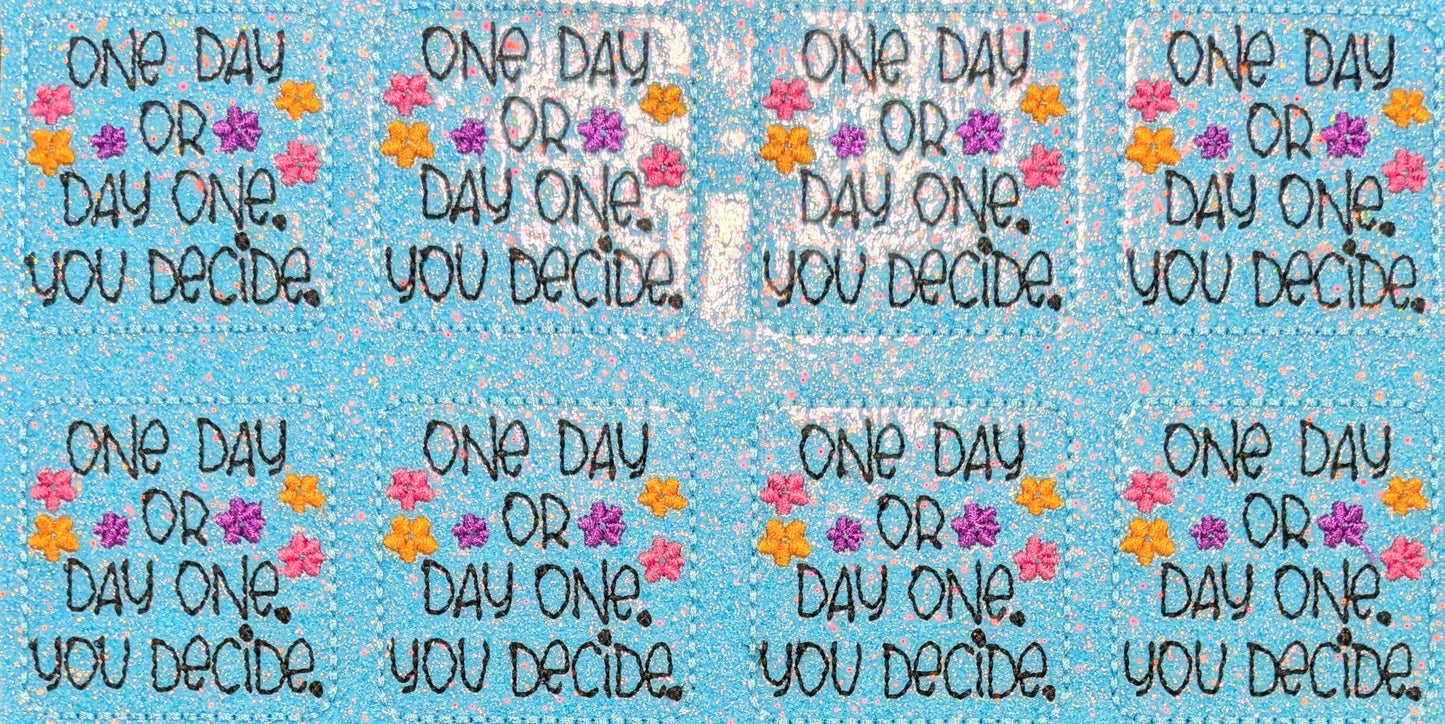 One day or day one. You decide.