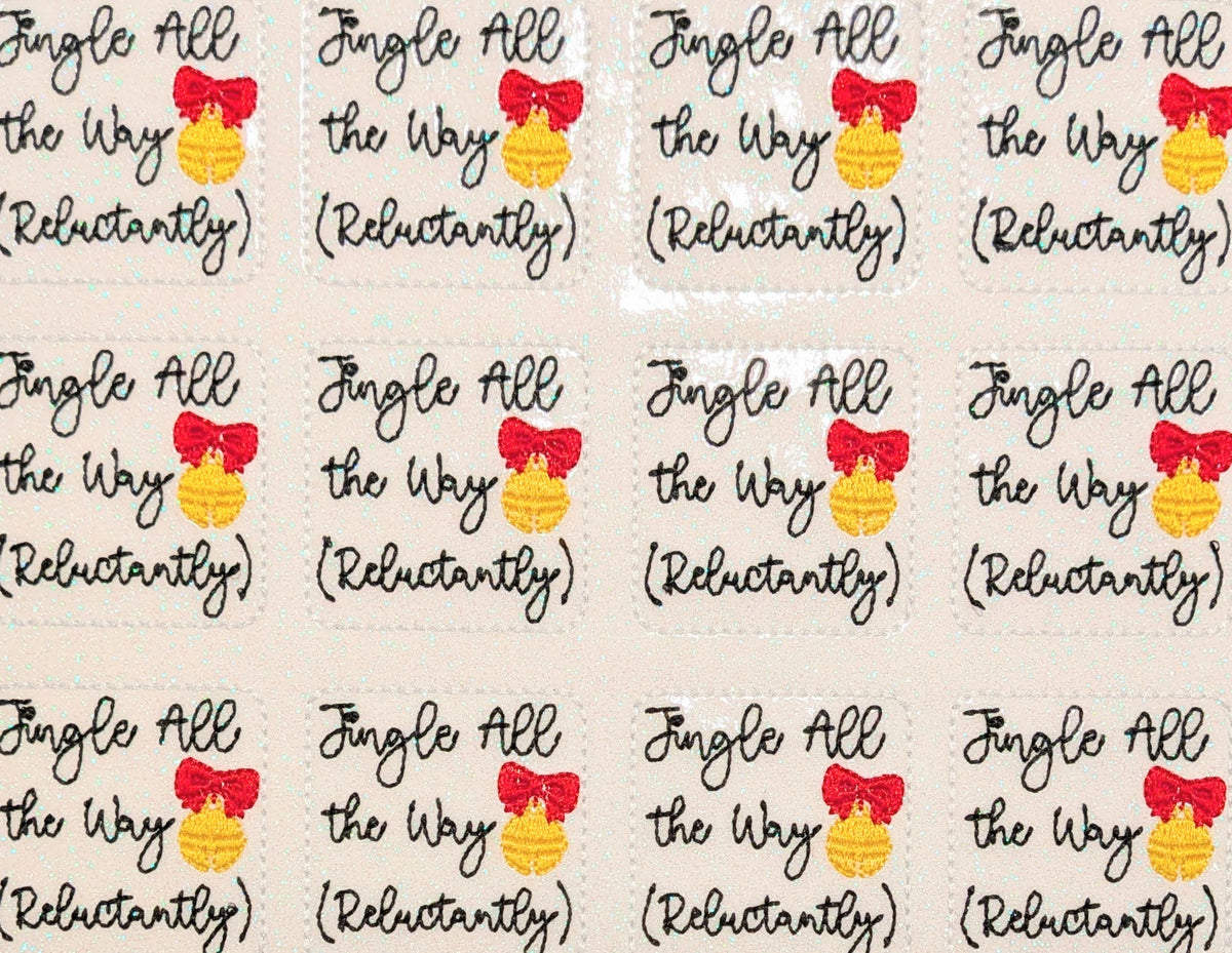 Jingle all the way (Reluctantly)