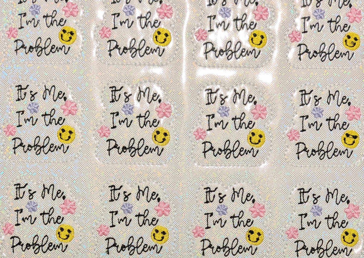 It's Me I'm the Problem