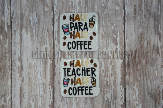 Half Para/Teacher Half Coffee