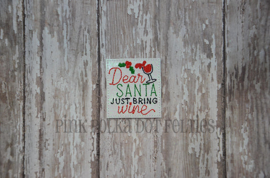 Dear Santa Just Bring Wine