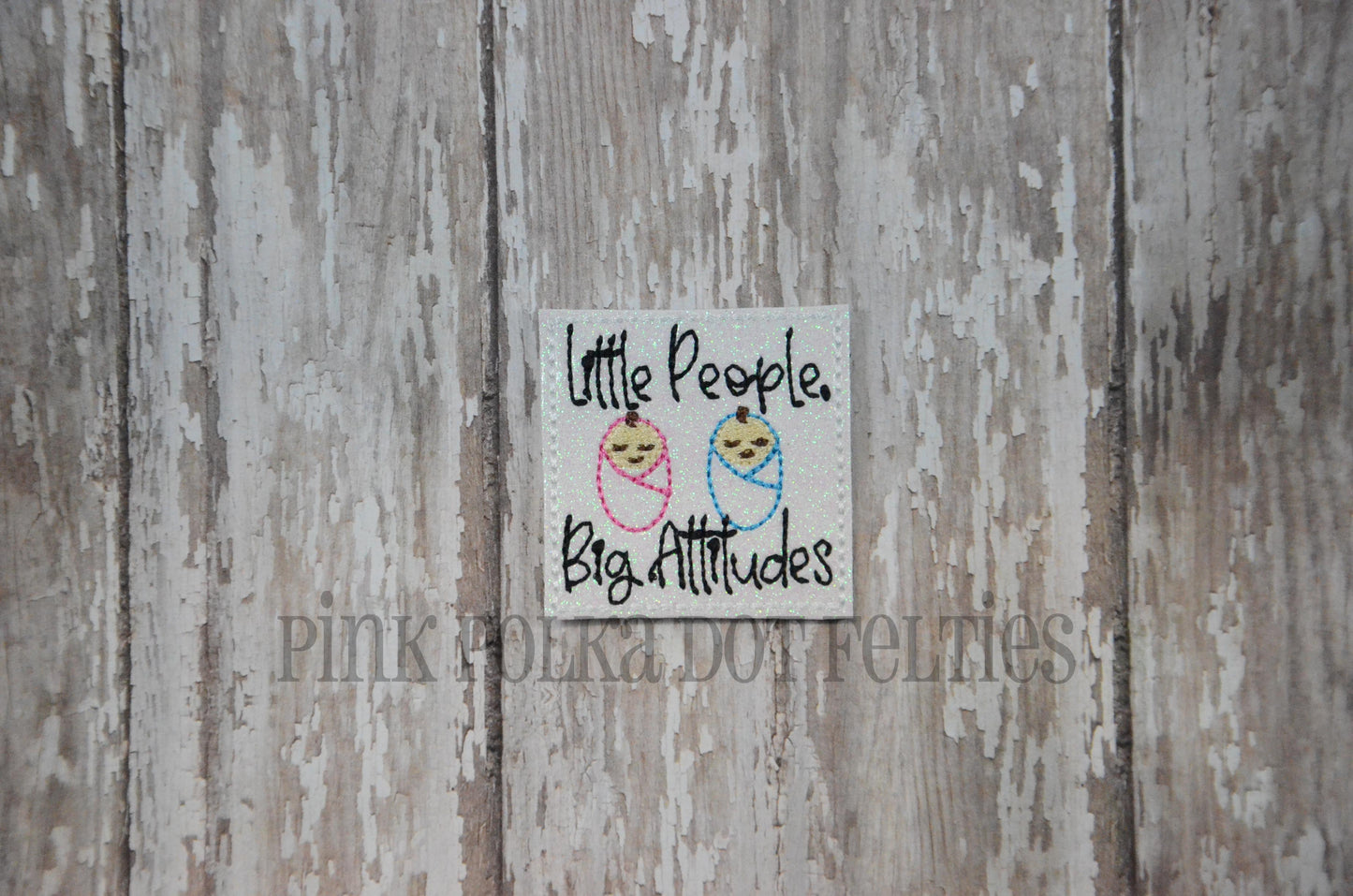 Little People Big Attitudes