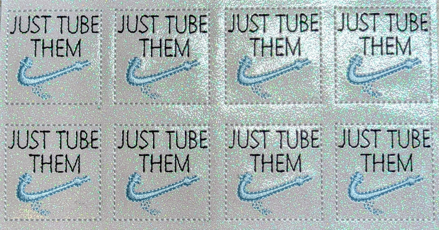 Just Tube Them