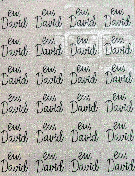 Ew, David