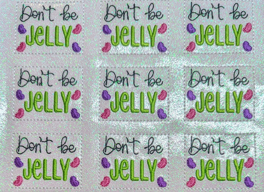 Don't Be Jelly