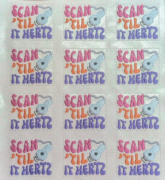 Scan 'Til It Hertz