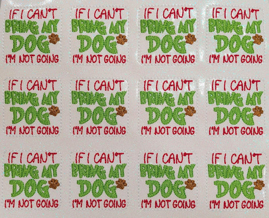 If I Can't Bring My Dog I'm Not Coming