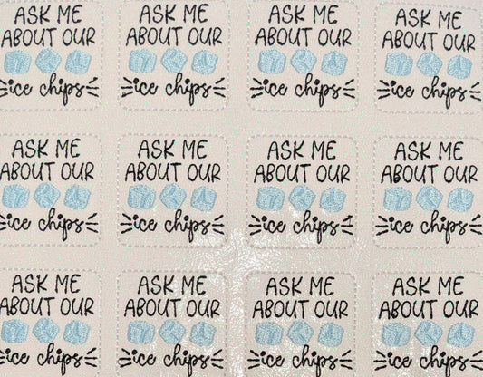 Ask me about Ice Chips