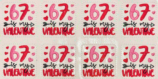 6 7 is my Valentine