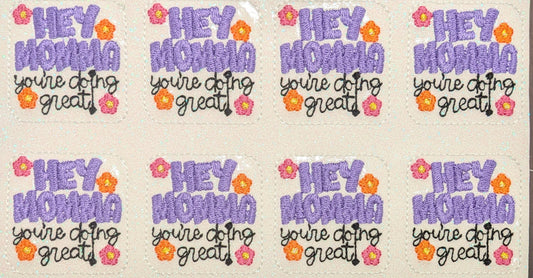 Hey Momma You're doing Great!