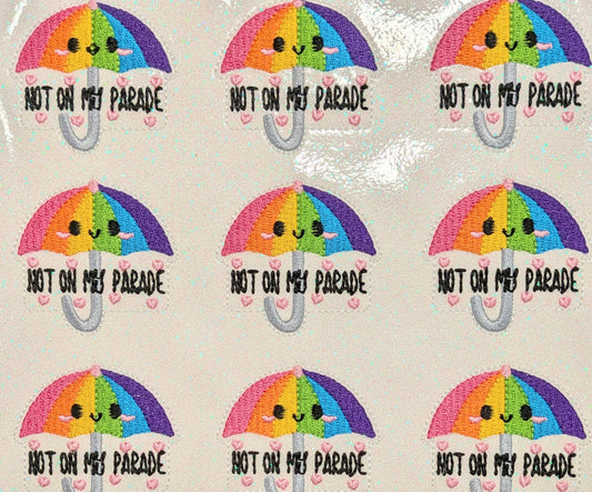 Not on my parade Rainbow Umbrella