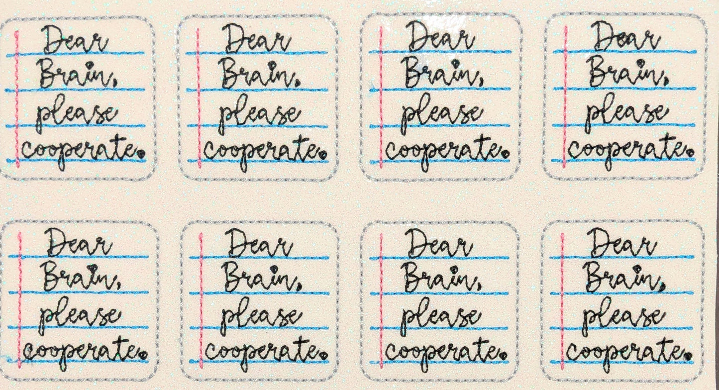 Dear Brain, Please cooperate