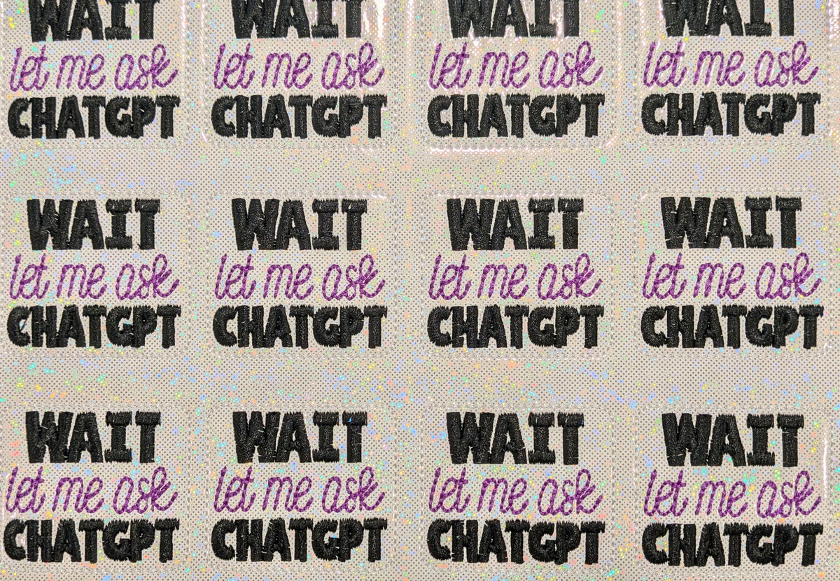 Wait Let Me Check Wait let me ask ChatGPT – pinkpolkadotfelties