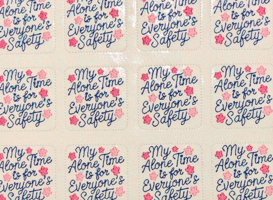 My alone time is for everyone's safety