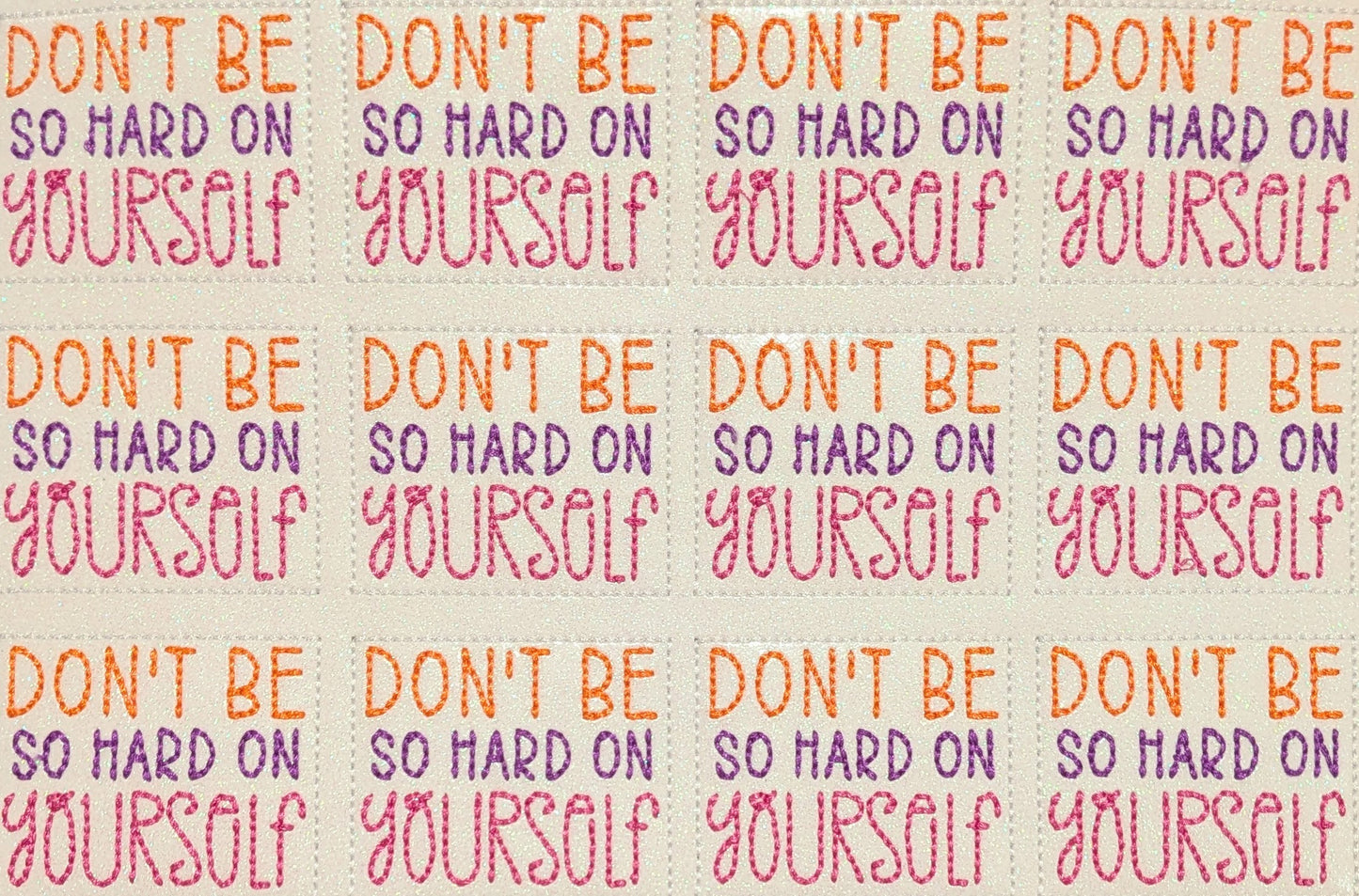 Don't be so hard on yourself