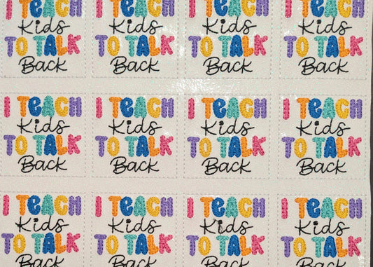 I teach kids to talk back