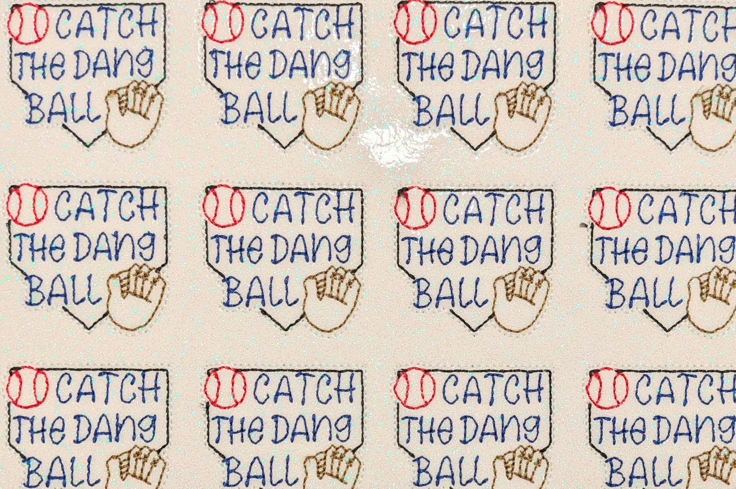 Catch the dang ball