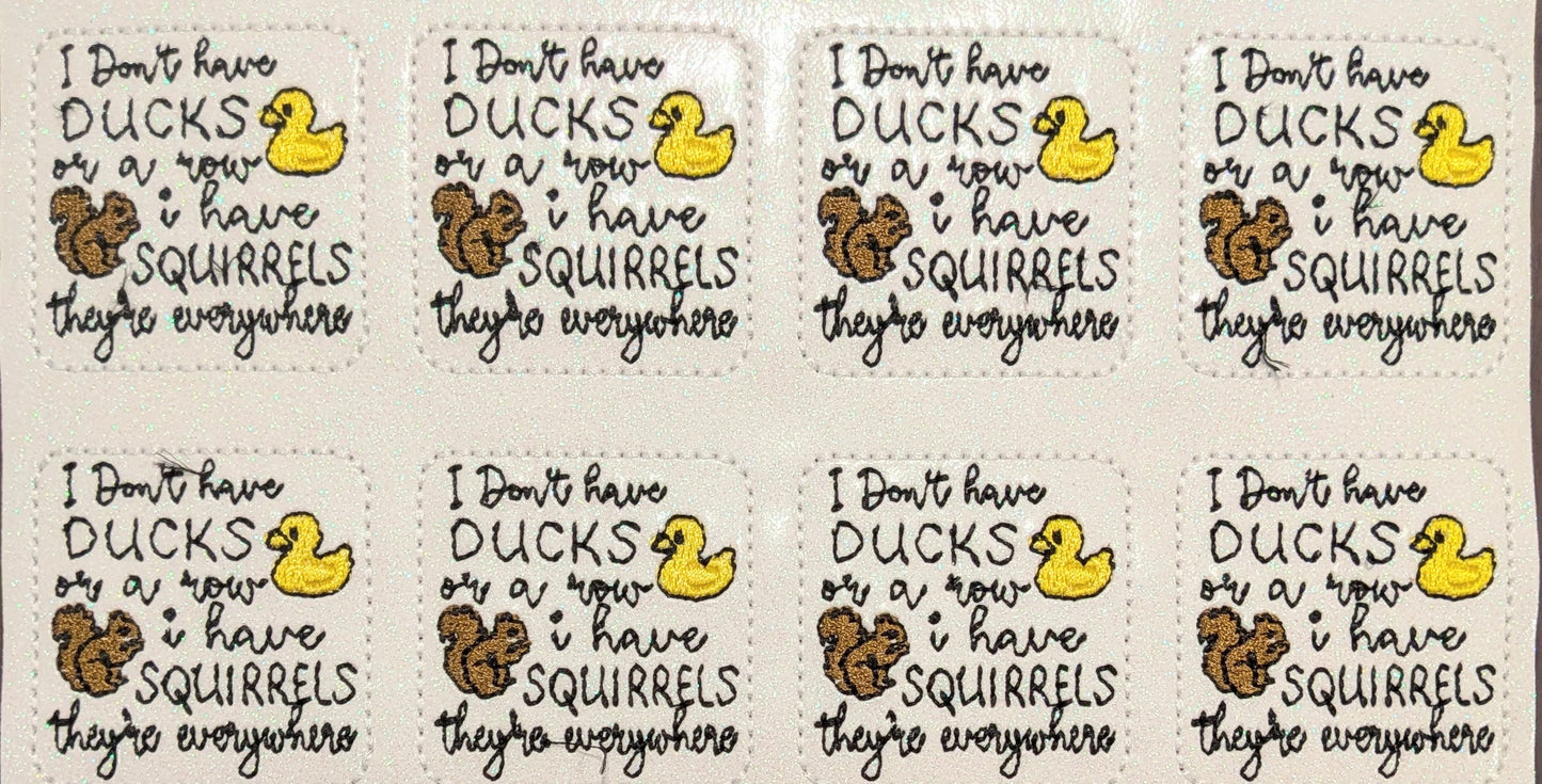 I don't have ducks