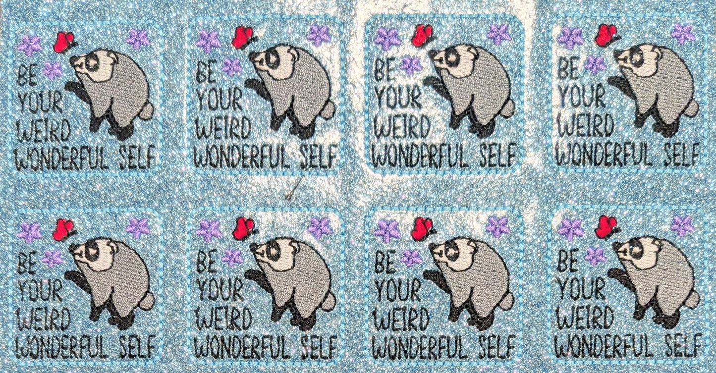 Be your weird wonderful self Jimothy