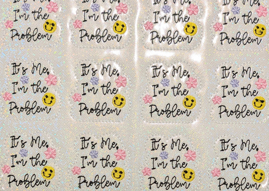It's Me I'm the Problem