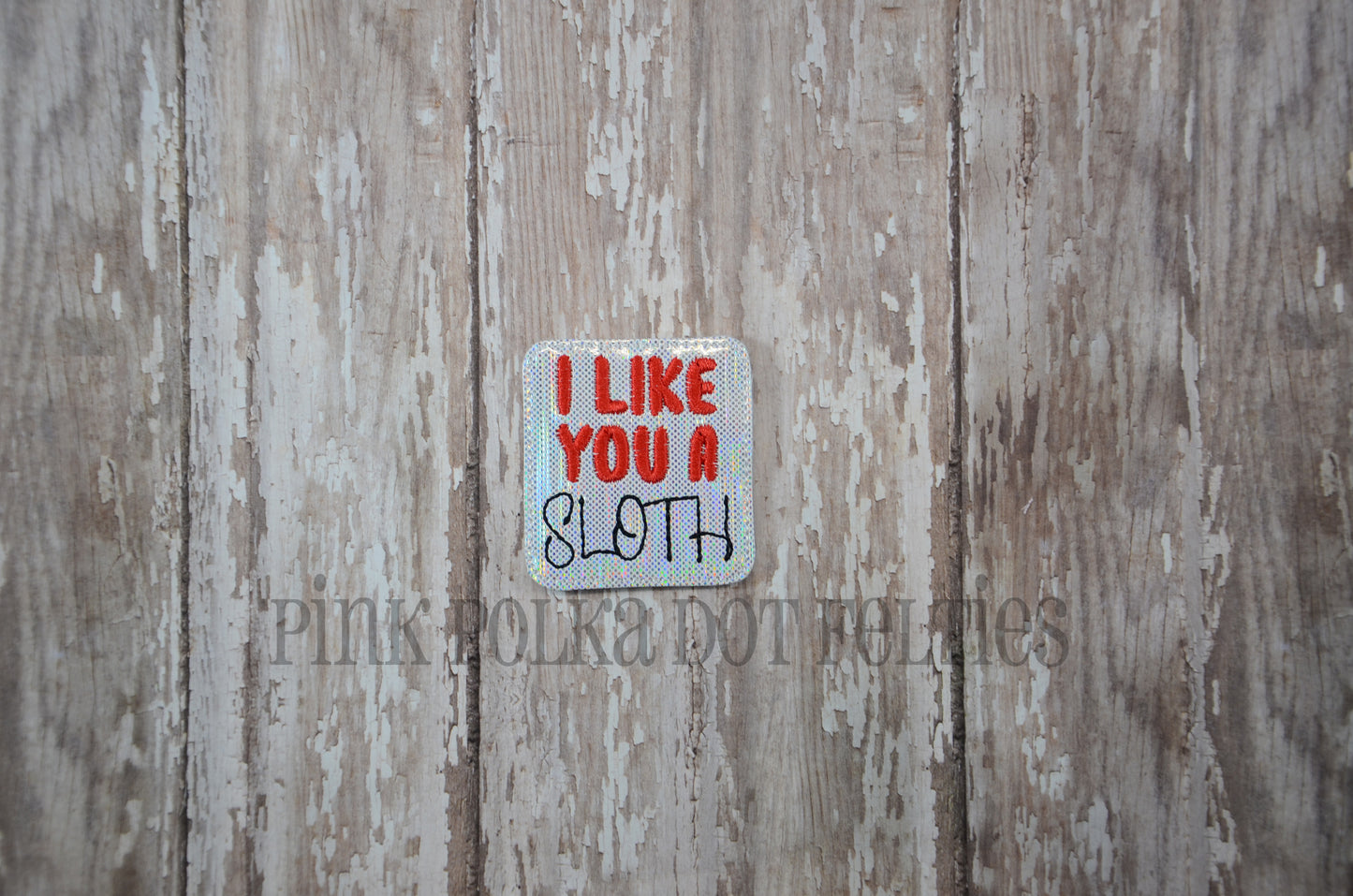 I Like You  A Sloth