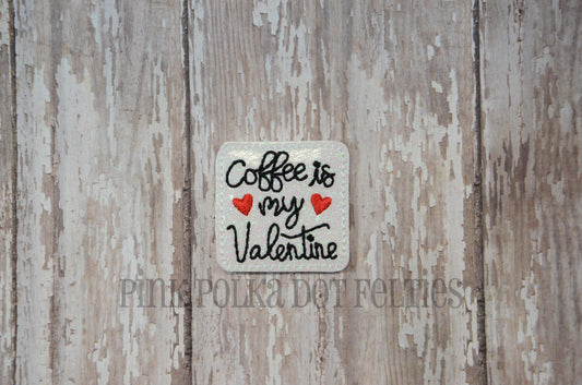 Coffee is My Valentine