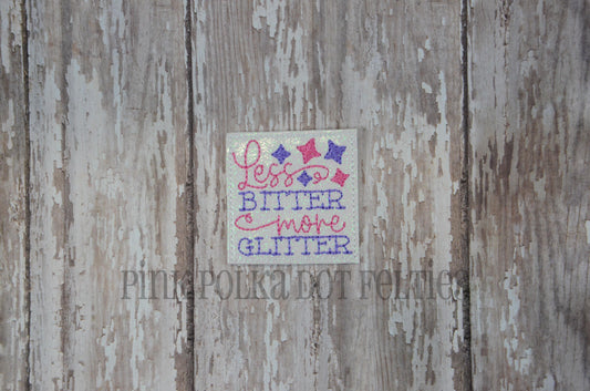 Less Bitter More Glitter