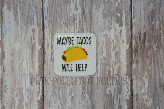 Maybe Tacos Will Help